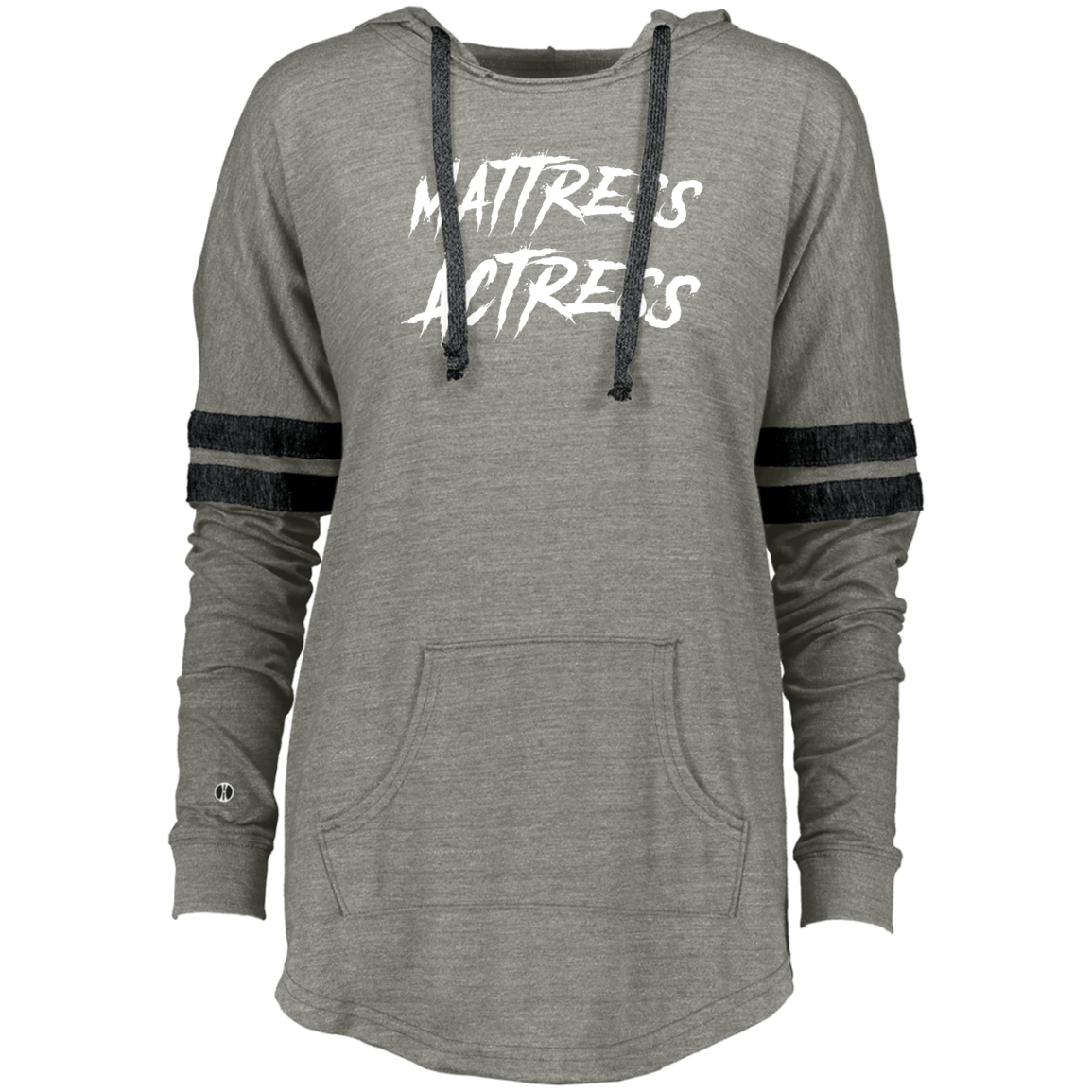 "Mattress Actress" Ladies Hooded Low Key Pullover