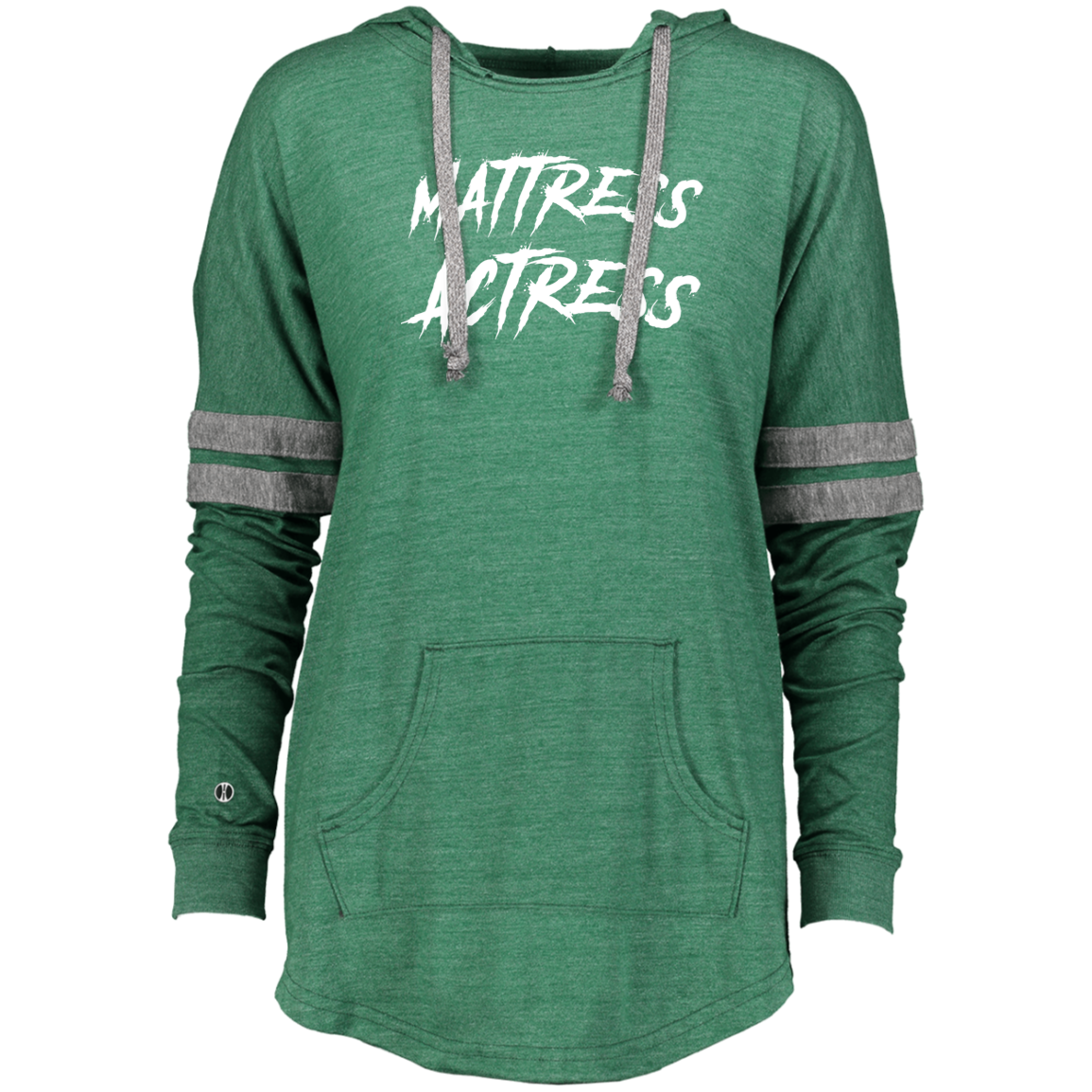 "Mattress Actress" Ladies Hooded Low Key Pullover