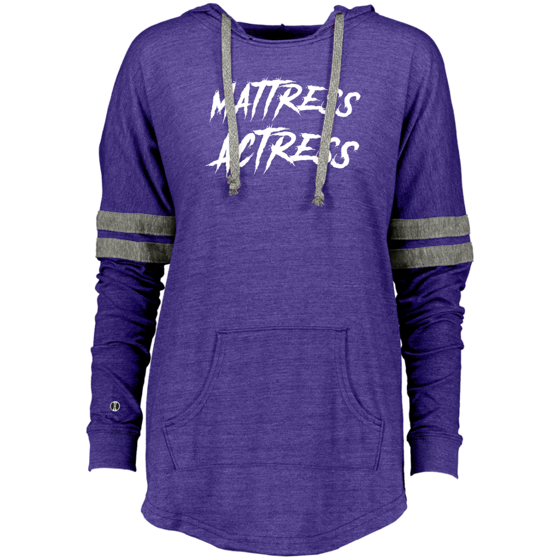 "Mattress Actress" Ladies Hooded Low Key Pullover