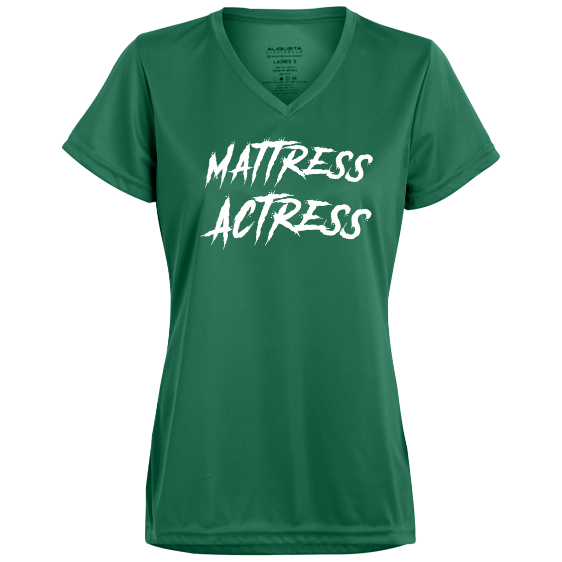 "Mattress Actress" Ladies’ Moisture-Wicking V-Neck Tee