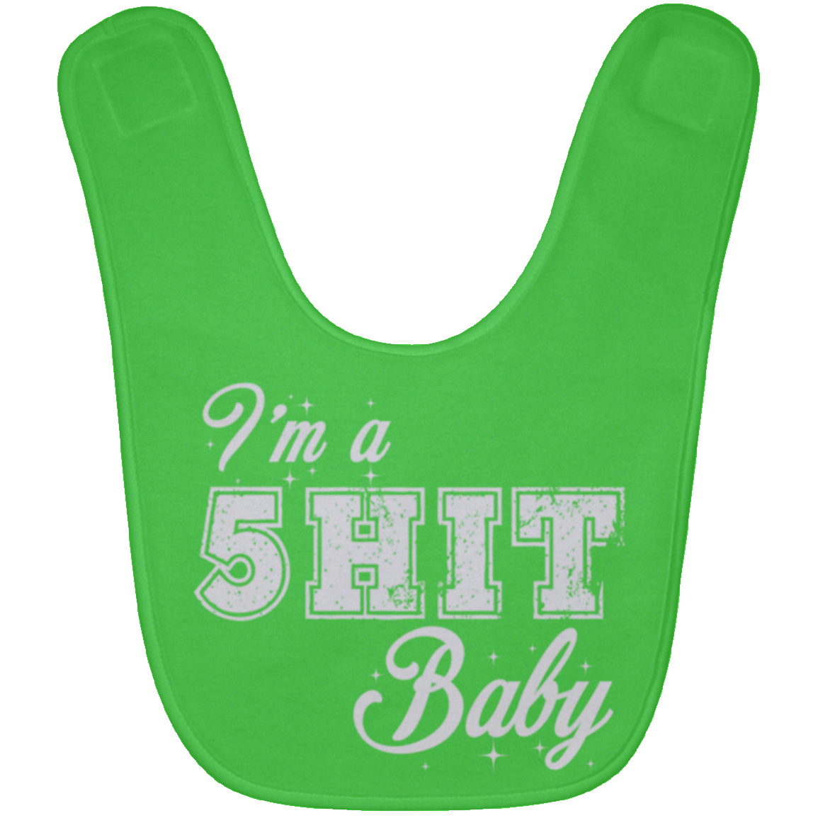 "5-Hit 4-Babies" Baby Bib