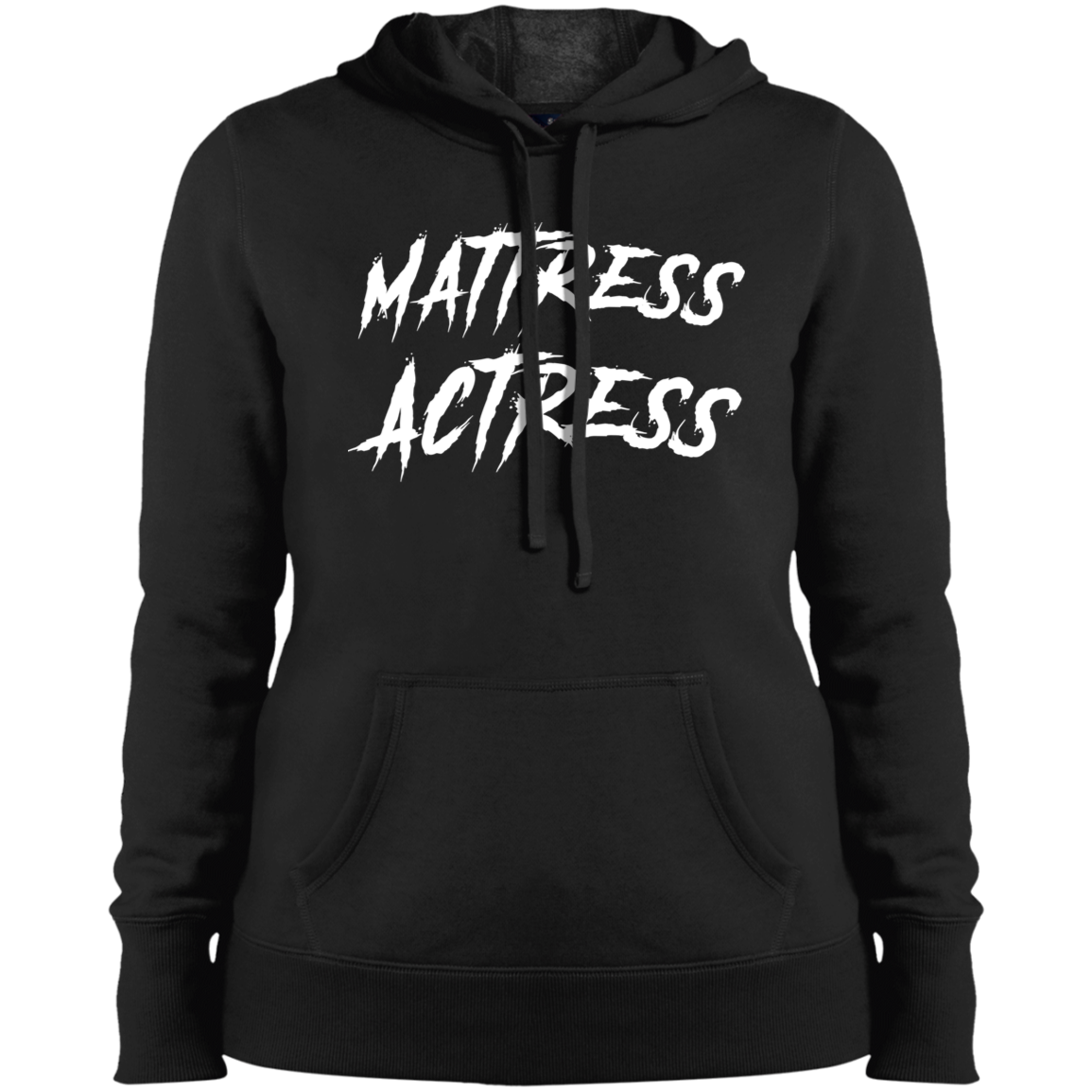 "Mattress Actress" Ladies' Pullover Hooded Sweatshirt