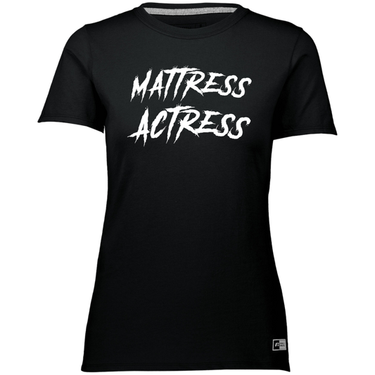 "Mattress Actress" Ladies’ Essential Dri-Power Tee