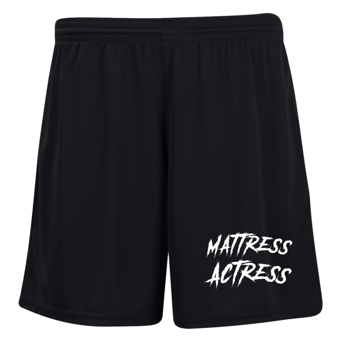 "Mattress Actress" Ladies' Moisture-Wicking 7 inch Inseam Training Shorts