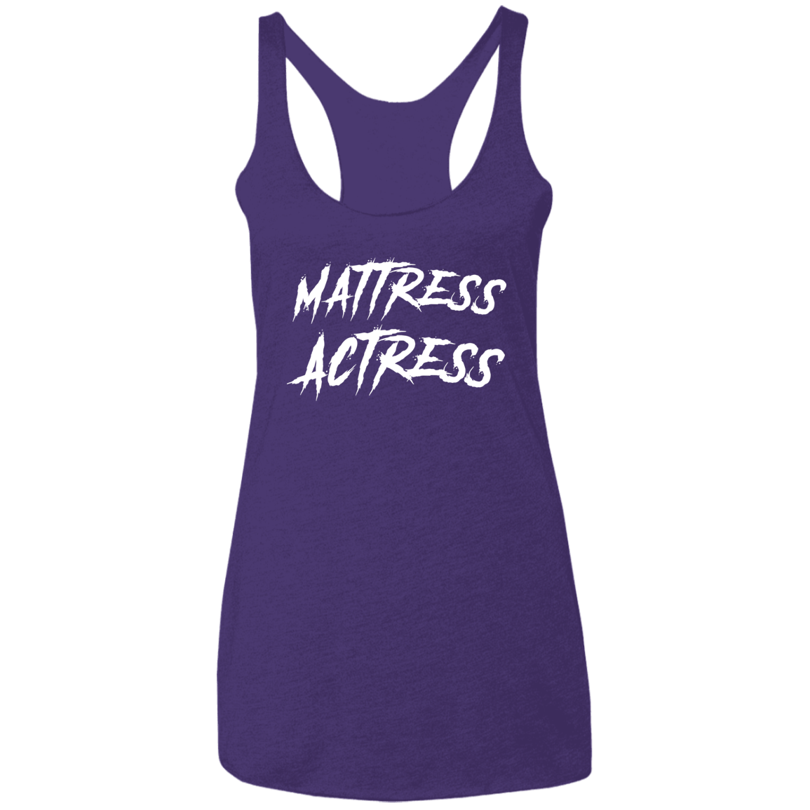 "Mattress Actress" Ladies' Triblend Racerback Tank