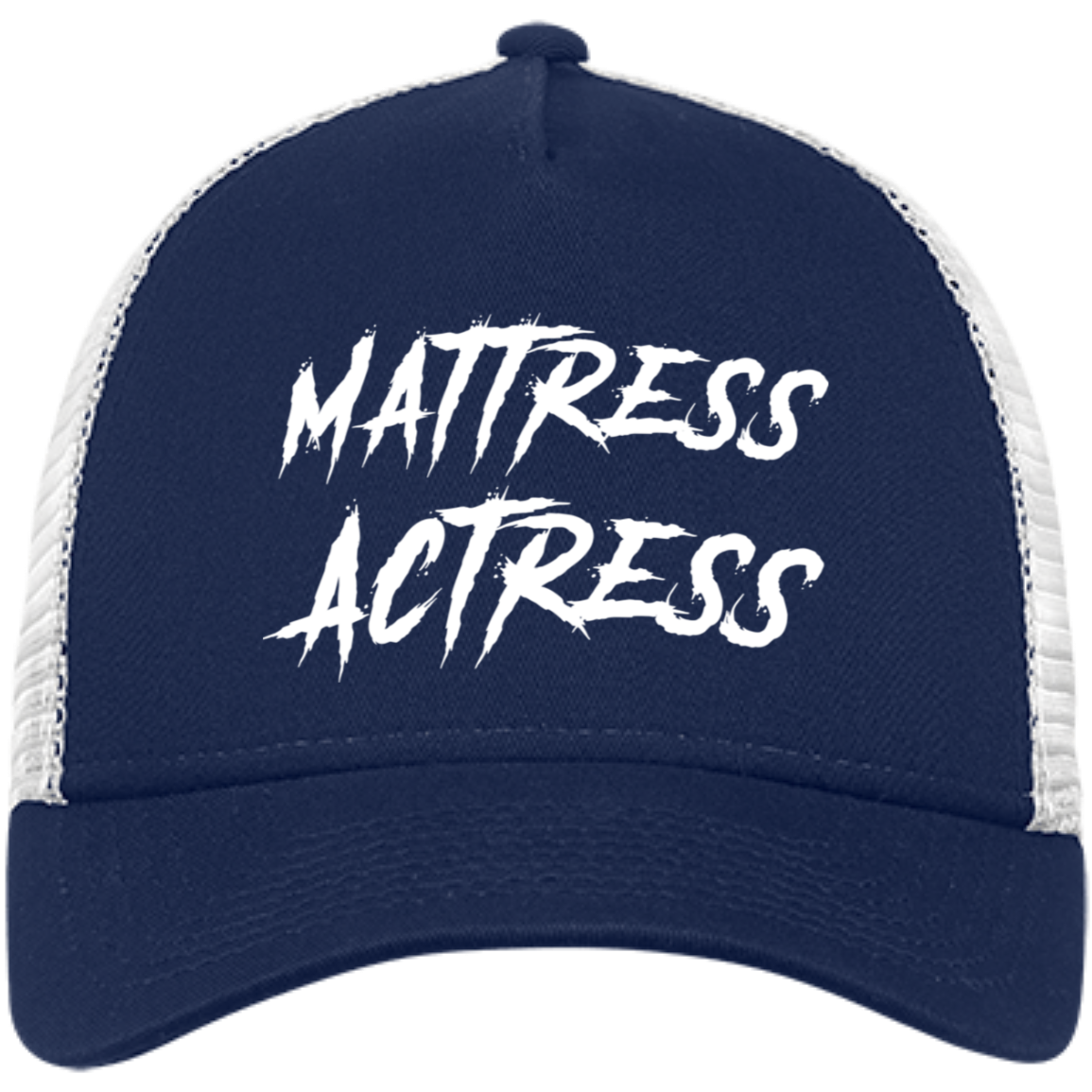 "Mattress Actress" Embroidered Snapback Trucker Cap