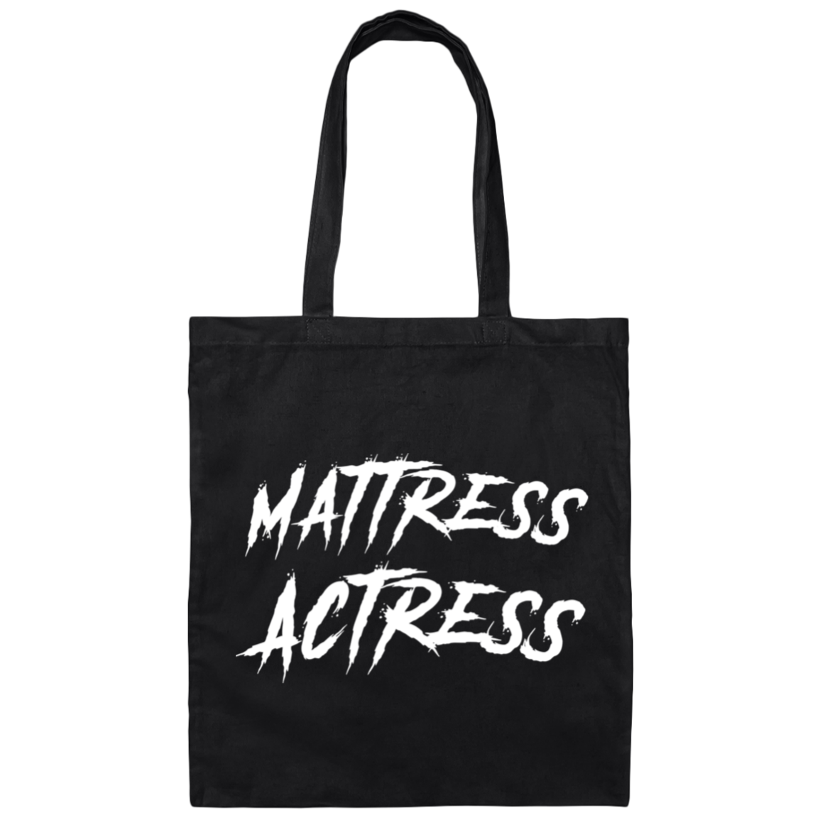 "Mattress Actress" Canvas Tote Bag