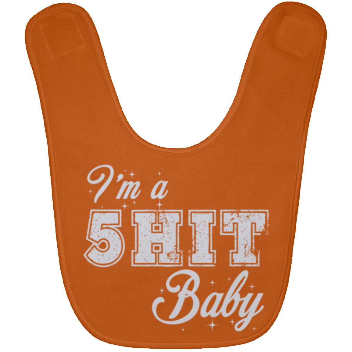 "5-Hit 4-Babies" Baby Bib