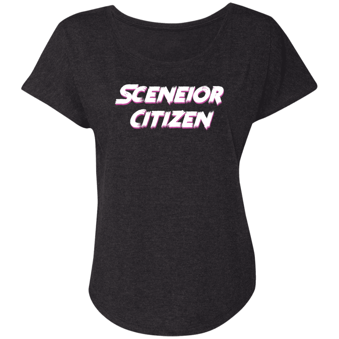 "Sceneior Citizen" Ladies' Triblend Dolman Sleeve