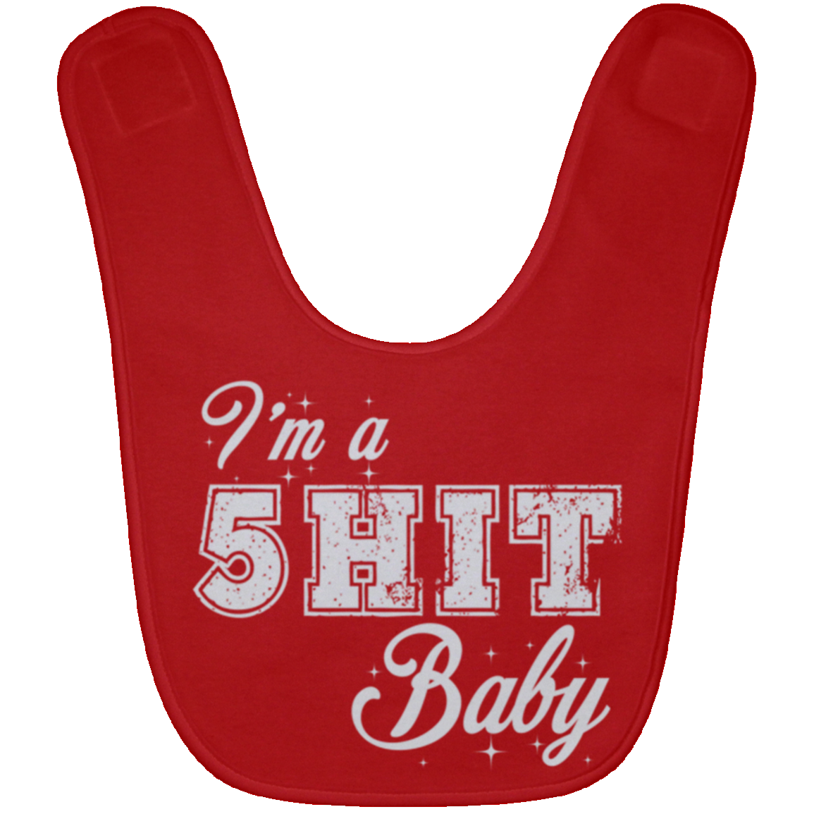 "5-Hit 4-Babies" Baby Bib