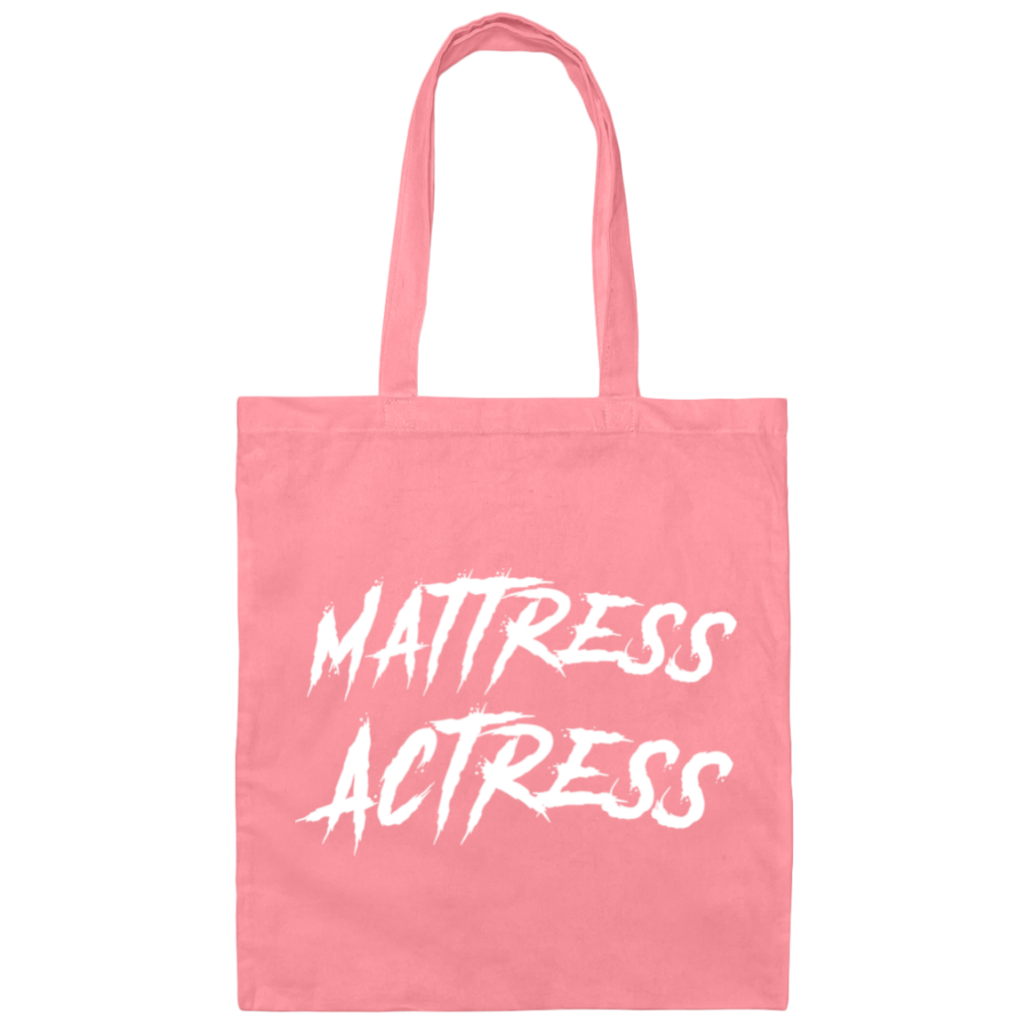 "Mattress Actress" Canvas Tote Bag