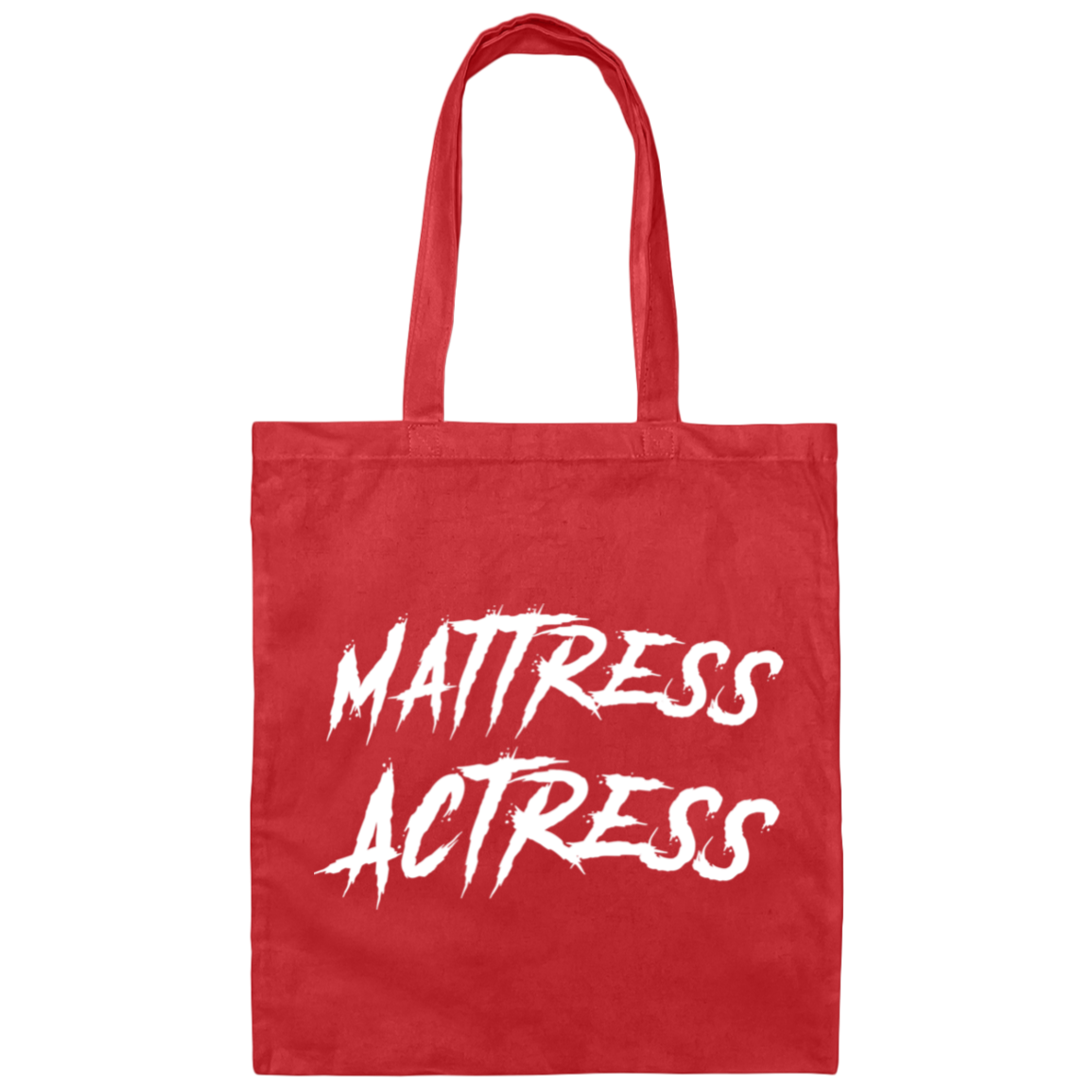 "Mattress Actress" Canvas Tote Bag