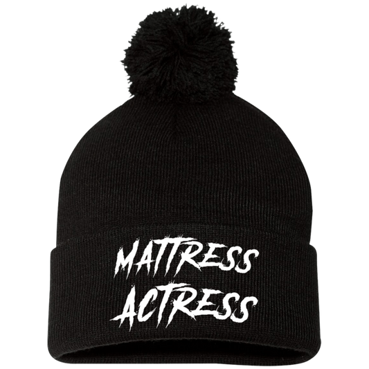 "Mattress Actress" Embroidered Pom Pom Knit Cap