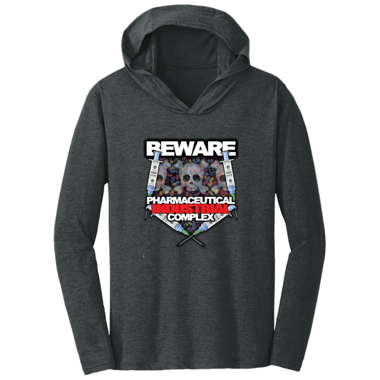 "Pharma Beware" Triblend T-Shirt Hoodie