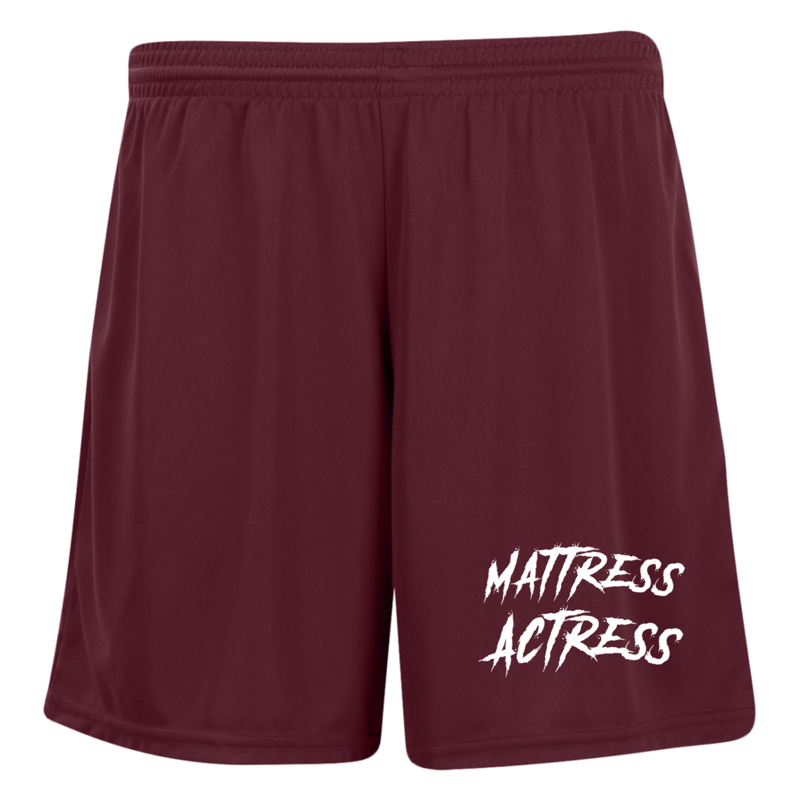 "Mattress Actress" Ladies' Moisture-Wicking 7 inch Inseam Training Shorts