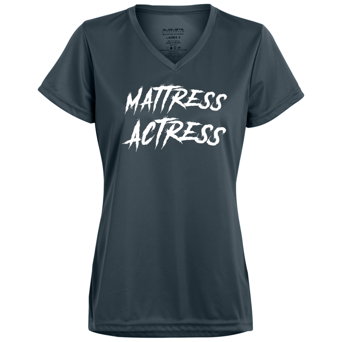 "Mattress Actress" Ladies’ Moisture-Wicking V-Neck Tee